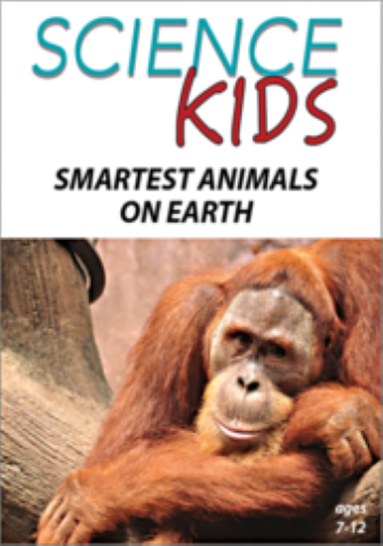 SCIENCE KIDS: SMARTEST ANIMALS ON EARTH