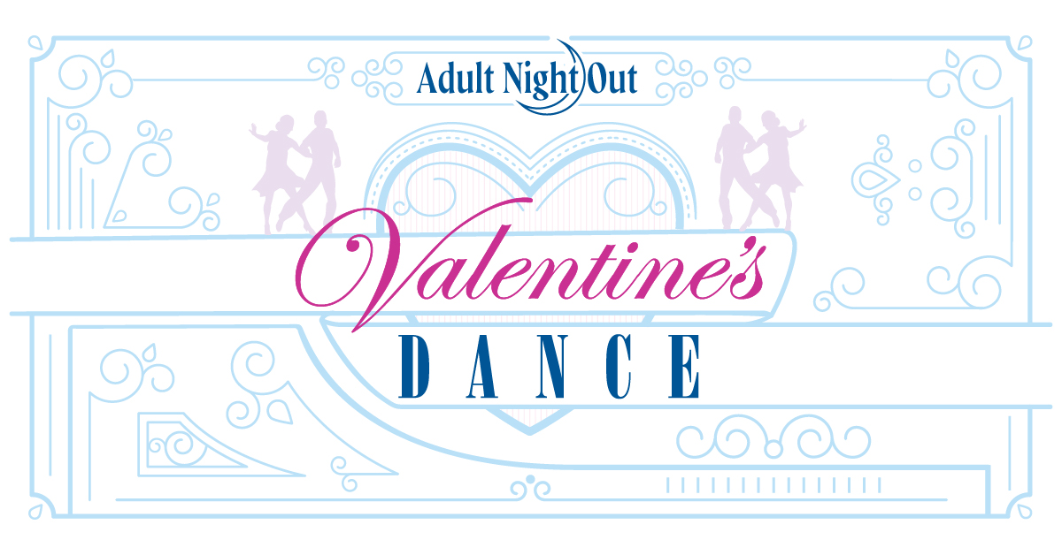 Adult Night Out: Valentine's Dance